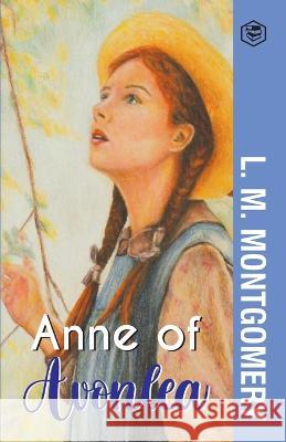 Anne of Avonlea L. M. Montgomery 9789391560874 Sanage Publishing House Llp - książka