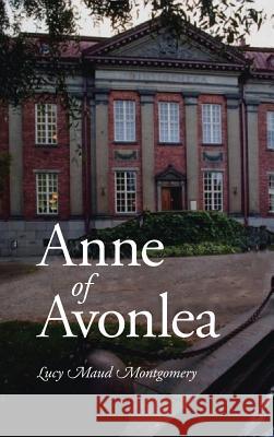 Anne of Avonlea, Large-Print Edition Lucy Maud Montgomery 9781434114907 Waking Lion Press - książka