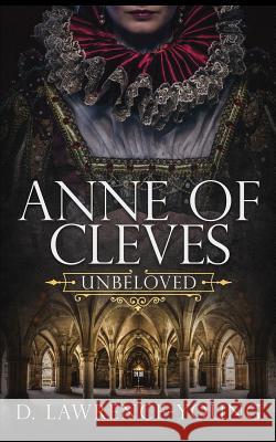 Anne of Cleves: Unbeloved D. Lawrence-Young 9781730946929 Independently Published - książka