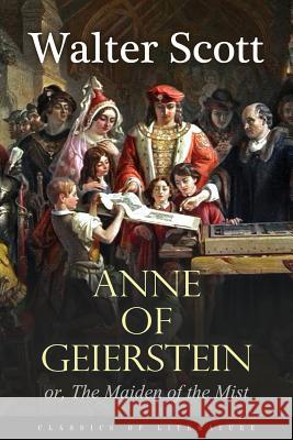 Anne of Geierstein: or, The Maiden of the Mist Scott, Walter 9781518750328 Createspace - książka