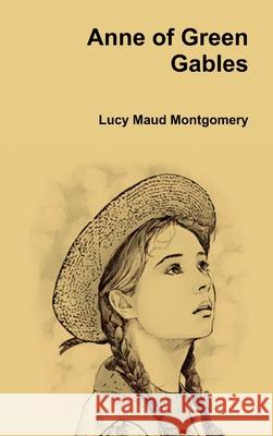 Anne of Green Gables Lucy Maud Montgomery 9781365191978 Lulu.com - książka