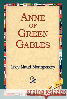Anne of Green Gables Lucy Maud Montgomery 9781421806600 1st World Library - książka