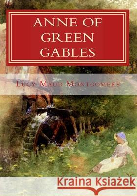 Anne of Green Gables Lucy Maud Montgomery 9781450586467 Createspace Independent Publishing Platform - książka