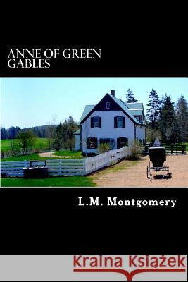 Anne of Green Gables L. M. Montgomery Alex Struik 9781479125753 Createspace - książka