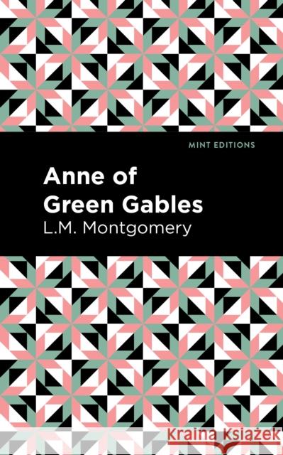 Anne of Green Gables Lucy Maud Montgomery Mint Editions 9781513219288 Mint Ed - książka