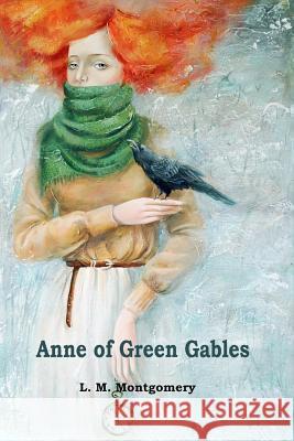Anne of Green Gables L. M. Montgomery 9781519581938 Createspace Independent Publishing Platform - książka