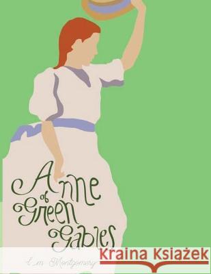 Anne Of Green Gables Montgomery, Lucy Maud 9781537590189 Createspace Independent Publishing Platform - książka