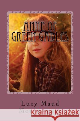 Anne of Green Gables Lucy Maud Montgomery 9781539705741 Createspace Independent Publishing Platform - książka