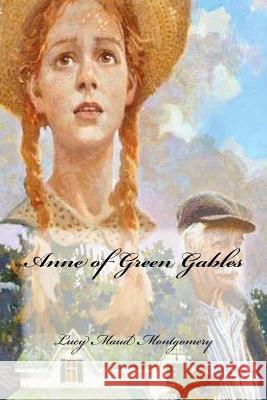 Anne of Green Gables Lucy Maud Montgomery Yasmira Cedeno 9781545552377 Createspace Independent Publishing Platform - książka