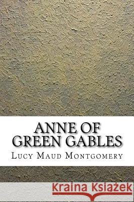 Anne of Green Gables Lucy Maud Montgomery 9781546906469 Createspace Independent Publishing Platform - książka