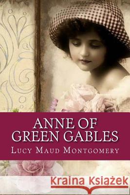 Anne of Green Gables Lucy Maud Montgomery 9781547248278 Createspace Independent Publishing Platform - książka