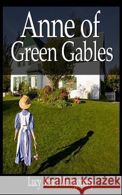 Anne of Green Gables Lucy Maud Montgomery 9781638233312 www.bnpublishing.com - książka