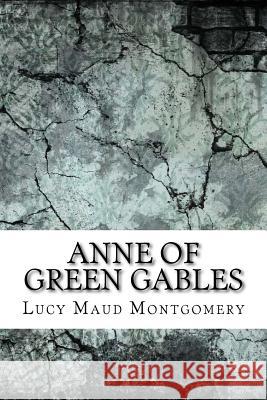 Anne of Green Gables Lucy Maud Montgomery 9781974057467 Createspace Independent Publishing Platform - książka