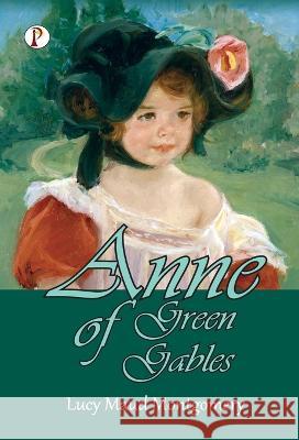 Anne of Green Gables Lucy Maud Montgomery 9789391384722 Pharos Books - książka