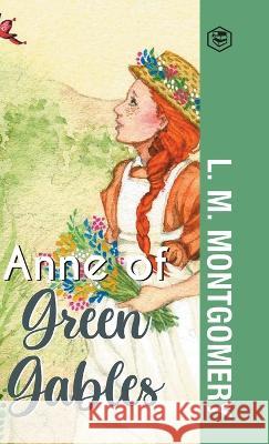 Anne of Green Gables L. M. Montgomery 9789391560126 Sanage Publishing House - książka