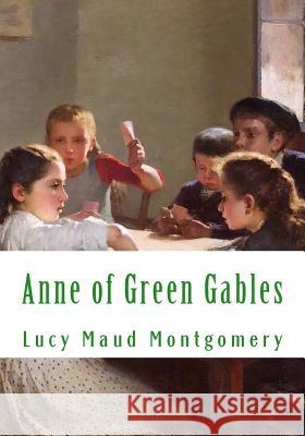 Anne of Green Gables: Large Print Lucy Maud Montgomery 9781530256921 Createspace Independent Publishing Platform - książka