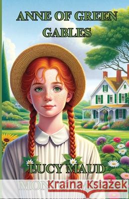 Anne Of Green Gables(Illustrated) Lucy Maud Montgomery Micheal Smith 9783857215780 Micheal Smith - książka