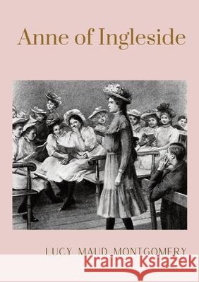 Anne of Ingleside: unabridged edition Lucy Maud Montgomery 9782382745328 Les Prairies Numeriques - książka