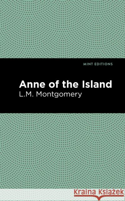 Anne of the Island LM Montgomery Mint Editions 9781513219554 Mint Ed - książka