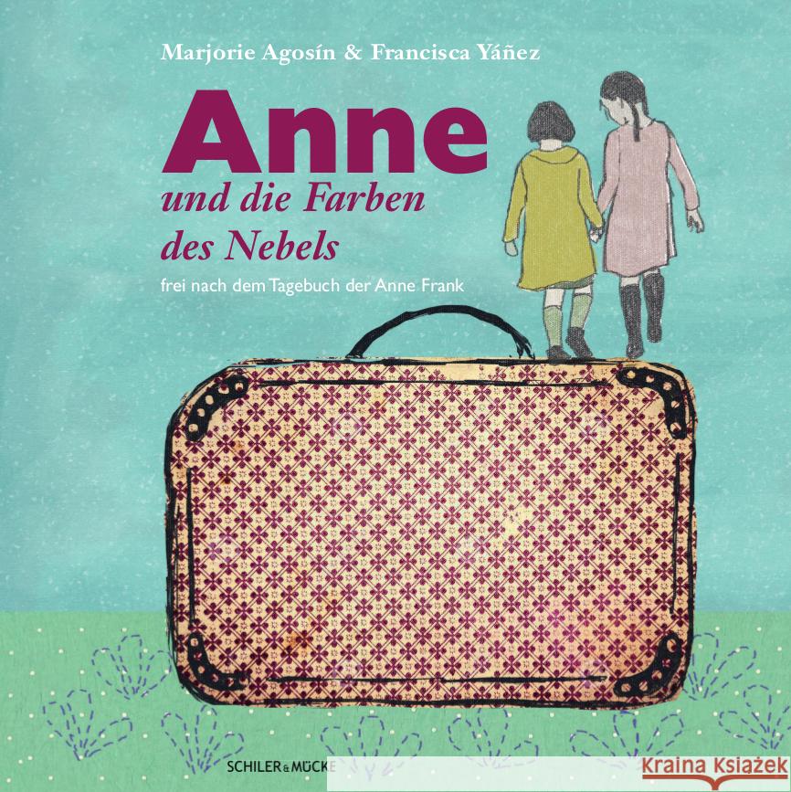 Anne und die Farben des Nebels Agosin, Marjorie 9783899303810 Schiler & Mücke Verlag - książka