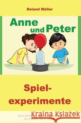 Anne und Peter: Spielexperimente M 9783347243477 Tredition Gmbh - książka