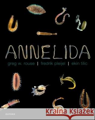 Annelida Ekin (Curator of Marine Invertebrates at the Senckenberg Research Institute and Natural History Museum, Curator of Marin 9780198893585 Oxford University Press - książka