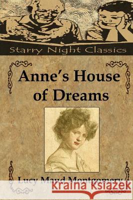 Anne's House of Dreams Lucy Maud Montgomery Richard S. Hartmetz 9781483918914 Createspace - książka
