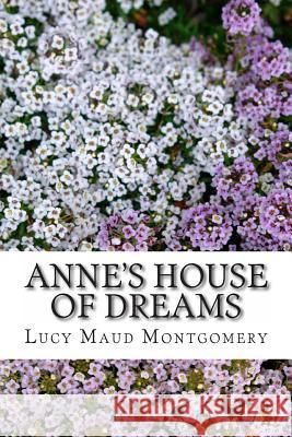 Anne's House of Dreams Lucy Maud Montgomery 9781492232360 Createspace - książka