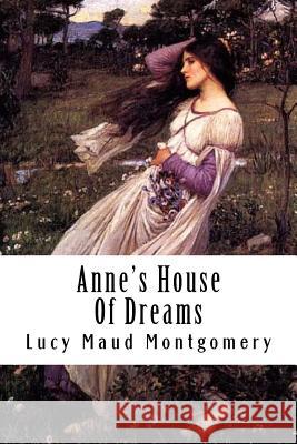 Anne's House Of Dreams Montgomery, Lucy Maud 9781539609889 Createspace Independent Publishing Platform - książka