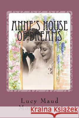 Anne's House of Dreams Lucy Maud Montgomery 9781539750116 Createspace Independent Publishing Platform - książka