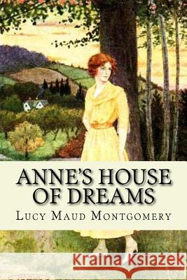 Anne's House of Dreams Lucy Maud Montgomery 9781548454739 Createspace Independent Publishing Platform - książka