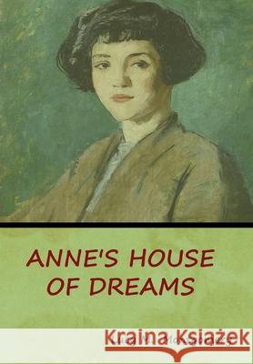 Anne's House of Dreams Lucy M. Montgomery 9781618956262 Bibliotech Press - książka