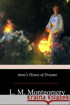 Anne's House of Dreams L. M. Montgomery 9781974166107 Createspace Independent Publishing Platform - książka