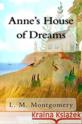 Anne's House of Dreams L. M. Montgomery 9781983480270 Createspace Independent Publishing Platform - książka