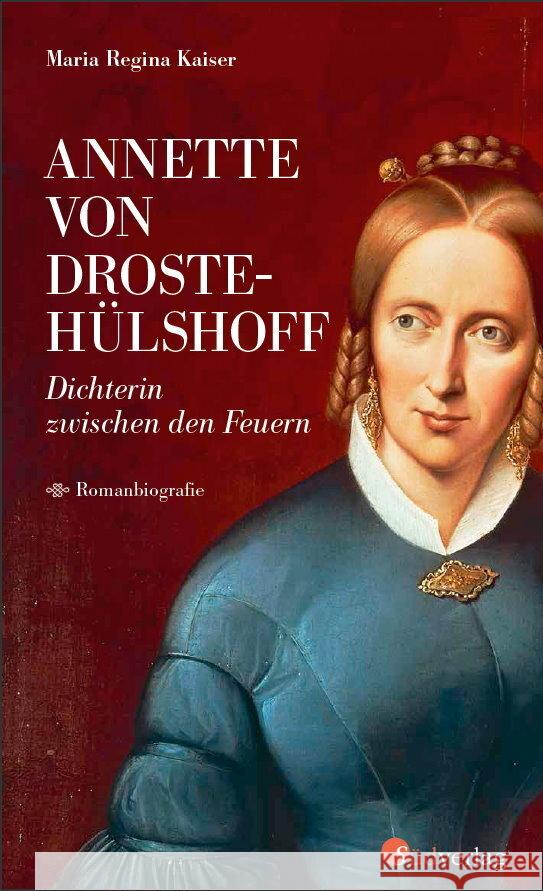 Annette von Droste-Hülshoff. Dichterin zwischen den Feuern Kaiser, Maria Regina 9783878001447 Südverlag - książka