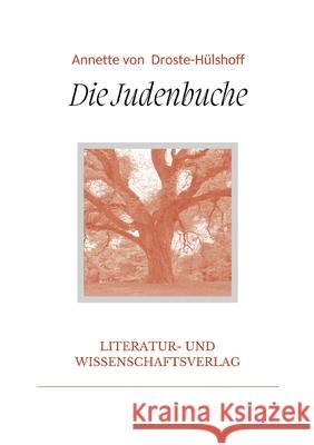 Annette von Droste-H?lshoff: Die Judenbuche. Vollst?ndige Neuausgabe Annette Vo 9783965429352 Liwi Literatur- Und Wissenschaftsverlag - książka