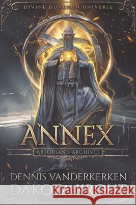 Annex: A Divine Dungeon Series Dakota Krout Dennis Vanderkerken 9781950914432 Mountaindale Press - książka