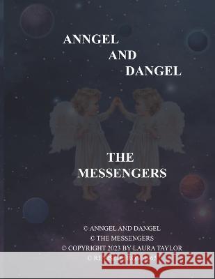 Anngel and Dangel: The Messengers Laura Taylor Everingham   9798376410608 Independently Published - książka