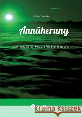 Annäherung Greunke, Lothar 9783384782533 tredition - książka