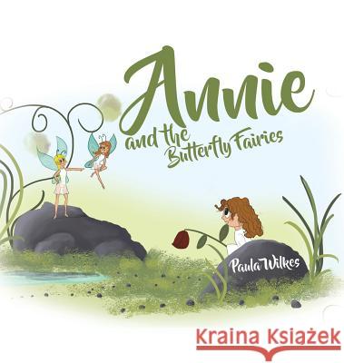 Annie and the Butterfly Fairies Paula Wilkes 9781528924696 Austin Macauley Publishers - książka