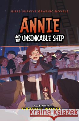 Annie and the Unsinkable Ship: A Titanic Graphic Novel Isabelle Duffy Amy Rubinate 9781669073505 Stone Arch Books - książka