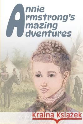 Annie Armstrong's Amazing Adventures Rosalie Hall Hunt Eric J. Hudiburg 9781955295642 Baptist Courier - książka