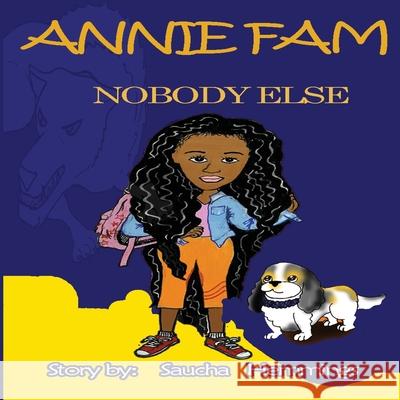 Annie Fam: Nobody Else Ricardo Dehaney Robert Patmore Gregory Dehaney 9781791834180 Independently Published - książka