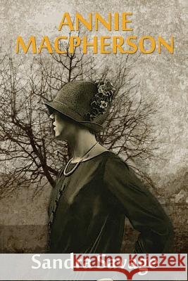 Annie MacPherson Sandra Savage   9780993133220 Sandra Savage - książka