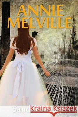 Annie Melville Sandra Savage 9781503281240 Createspace - książka
