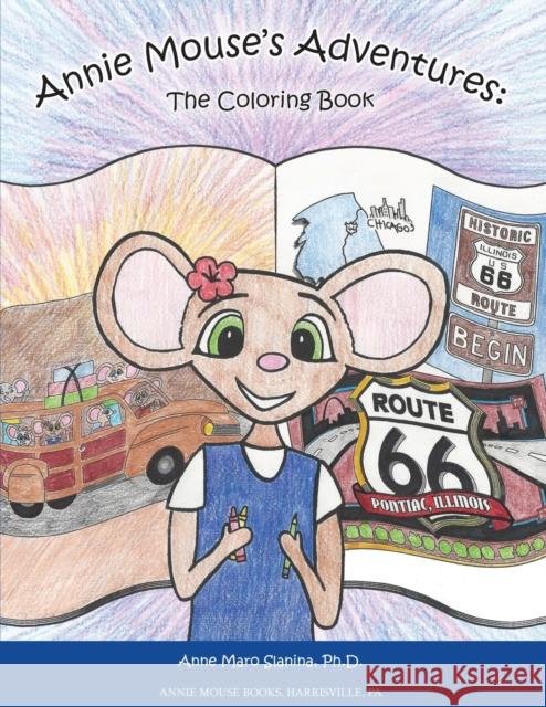 Annie Mouse's Adventures: The Coloring Book Anne Maro Slanina 9780991409426 Annie Mouse Books - książka