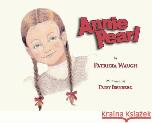 Annie Pearl Patricia Ann Waugh Patsy Isenberg 9780999193600 Pink Cloud Press - książka