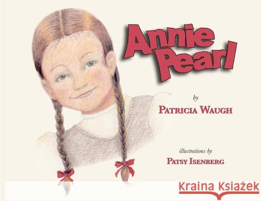 Annie Pearl Patricia Ann Waugh Isenberg Patsy 9780999193617 Pink Cloud Press - książka