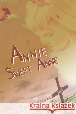 Annie Sweet Annie Thelma Noland 9780595311385 iUniverse - książka