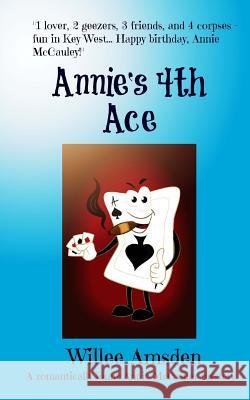 Annie's 4th Ace Willee Amsden 9781517324308 Createspace - książka